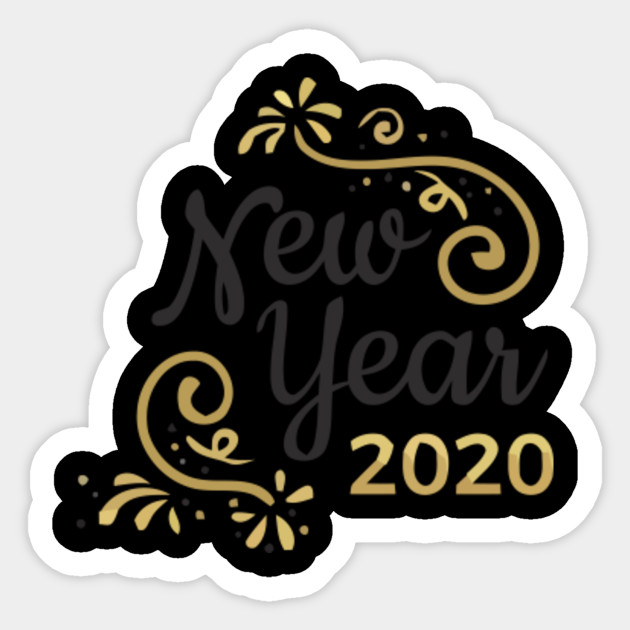 happy new year 2020 Happy New Year 2020 Sticker TeePublic